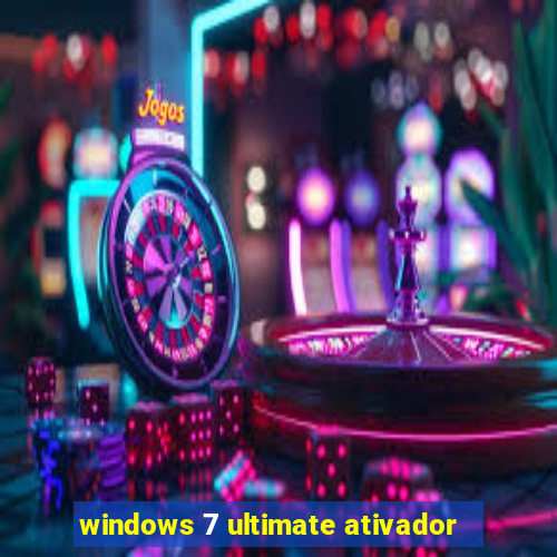 windows 7 ultimate ativador